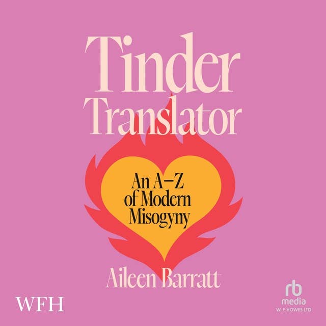 Tinder Translator: An A-Z of Modern Misogyny