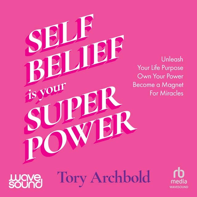 Self-Belief Is Your Superpower