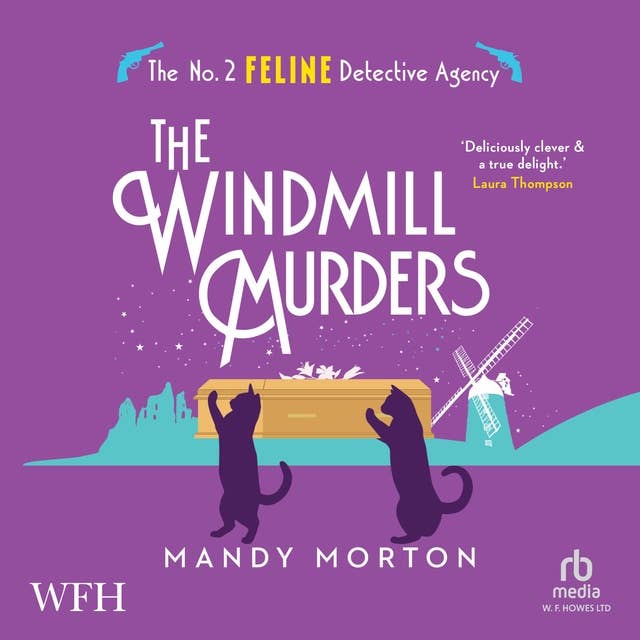 The Windmill Murders: No. 2 Feline Detective Agency, Book 11