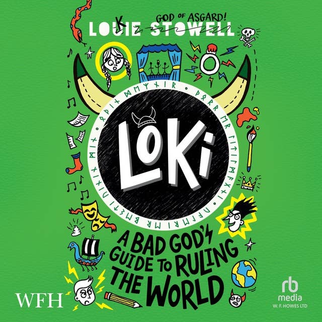 Loki: A Bad God's Guide to Ruling the World: Loki, Book 3