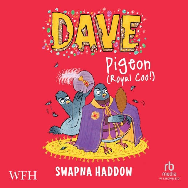 Dave Pigeon: Royal Coo!: Dave Pigeon, Book 4