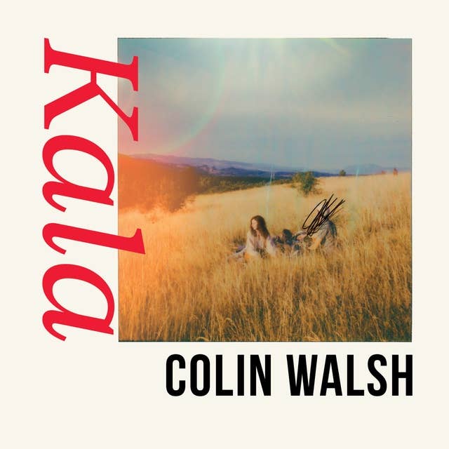 Kala by Colin Walsh