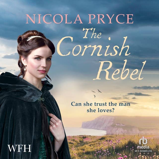 The Cornish Rebel: Cornish Sagas, Book 7