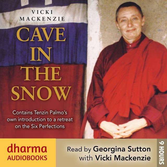 Cave in the Snow: Tenzin Palmo's Quest for Enlightenment
