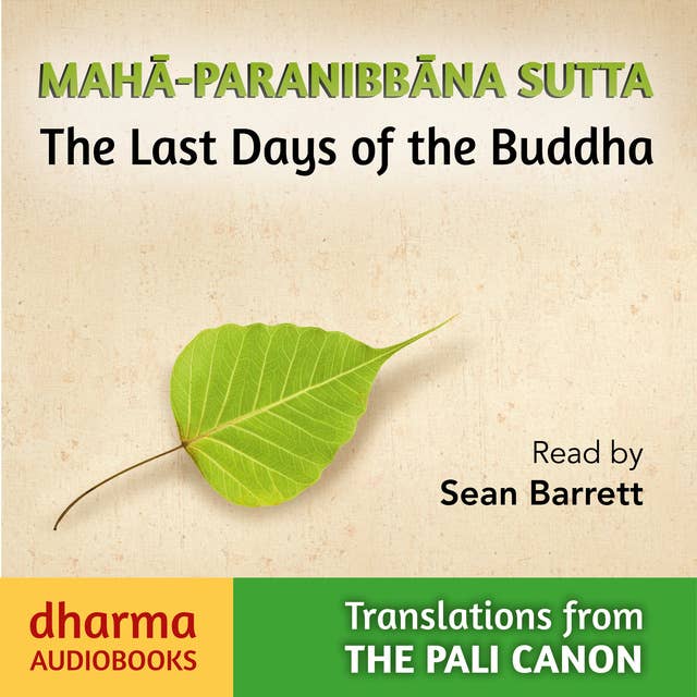 Maha-Paranibbàna Sutta: The Last Days of the Buddha