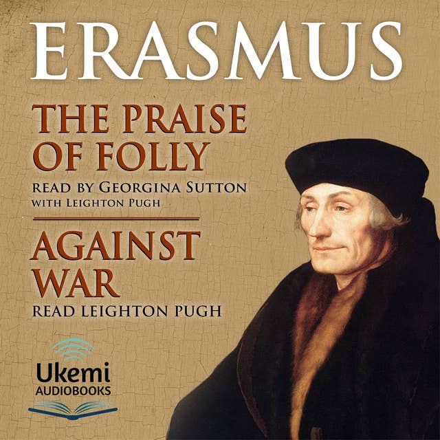 The Praise of Folly/Against War