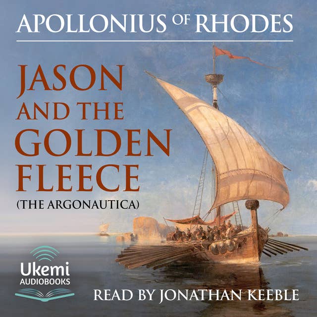 Jason and the Golden Fleece: The Argonautica