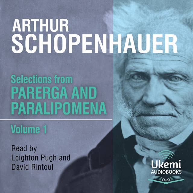 Selections from Parerga and Paralipomena: Volume 1