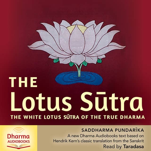 The Lotus Sutra: The White Lotus Sutra of the True Dharma