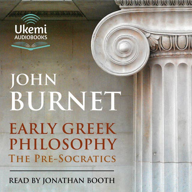 Early Greek Philosophy: The Pre-Socratics