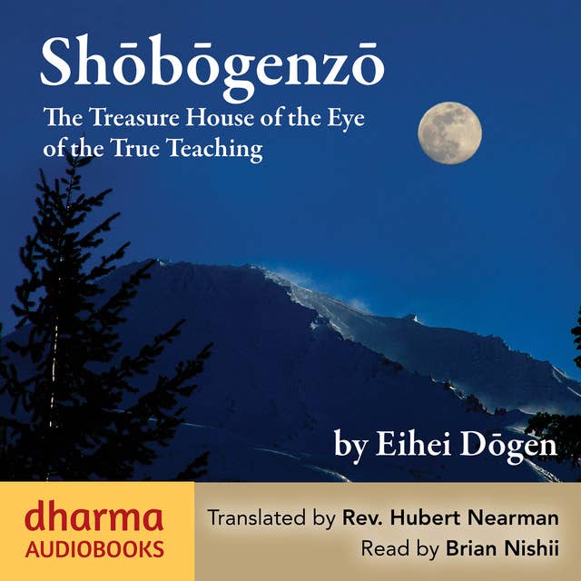 Shobogenzo: The Treasure House of the Eye of the True Teaching