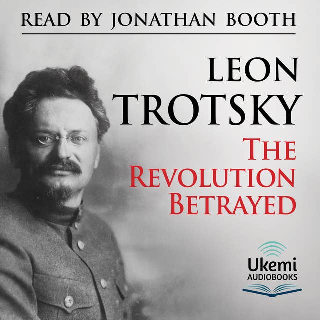 The Revolution Betrayed: What Is the Soviet Union and Where Is It Going?