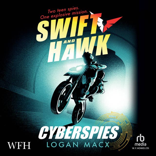 Swift and Hawk: Cyberspies: Swift and Hawk, Book 1