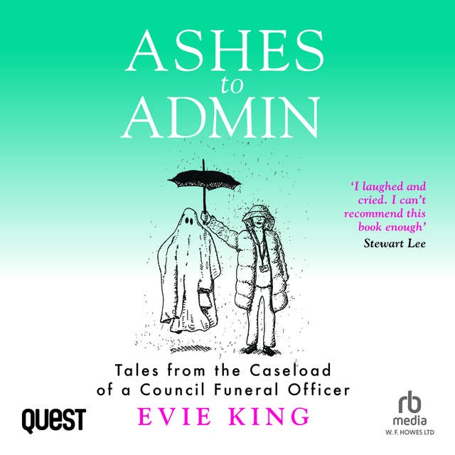 Ashes to Admin: Tales from the Caseload of a Council Funeral Officer