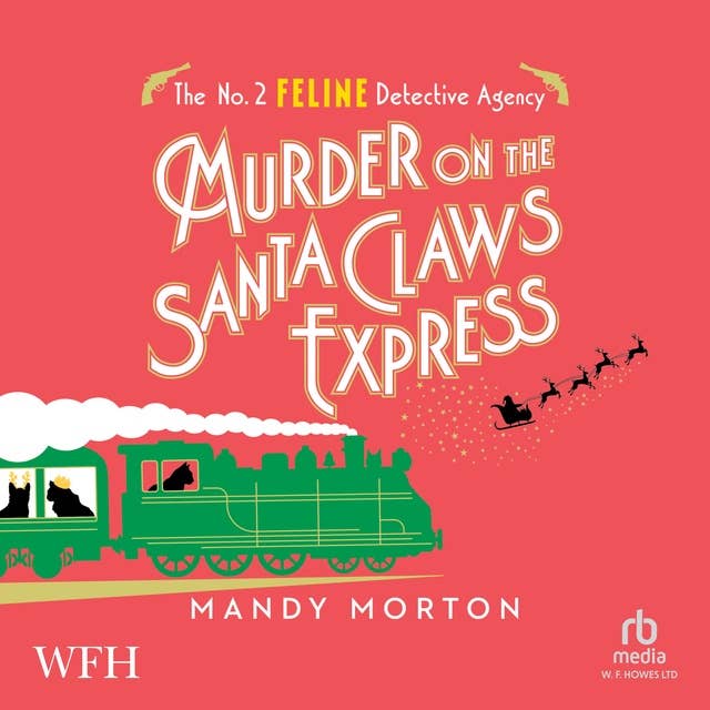 Murder on the Santa Claws Express: No. 2 Feline Detective Agency, Book 12