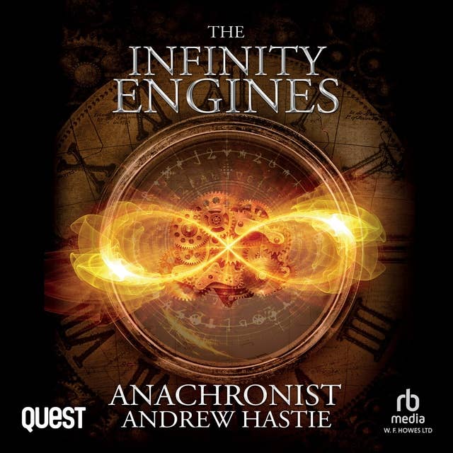 Anachronist: A Time Travel Adventure: The Infinity Engines Book 1