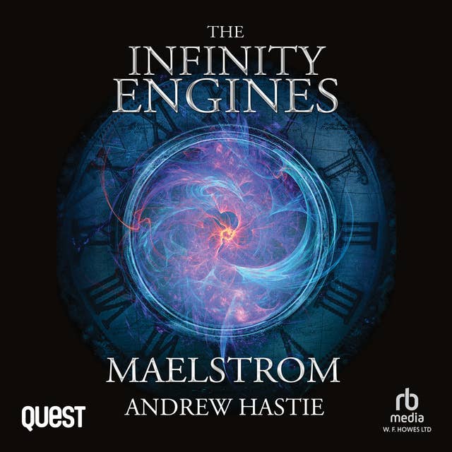 Maelstrom: The Infinity Engines Book 2