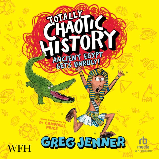 Totally Chaotic History: Ancient Egypt