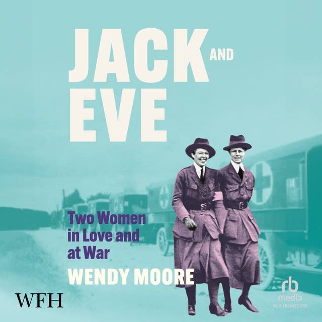 Jack and Eve: Two Women In Love and At War