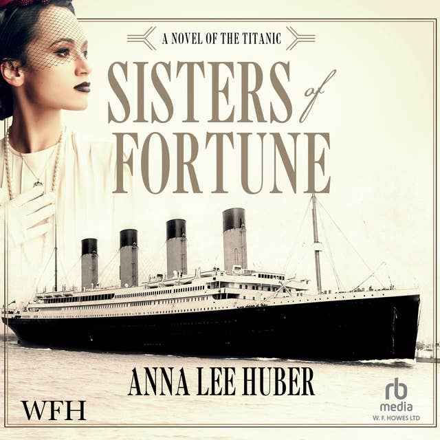 Sisters of Fortune: A Novel of the Titanic
