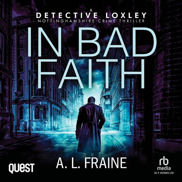 In Bad Faith: A Detective Loxley Nottinghamshire Crime Thriller Book 1