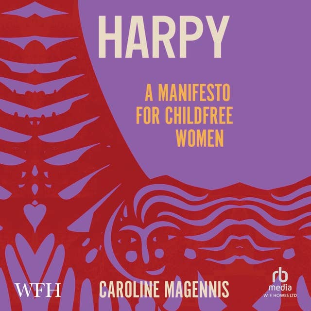 Harpy: A Manifesto for Childfree Women