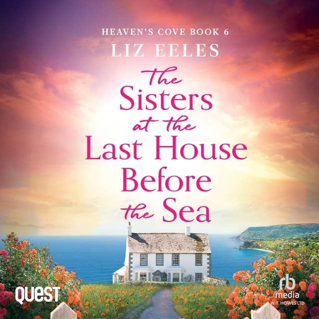 The Sisters at the Last House Before the Sea: Heaven's Cove Book 6