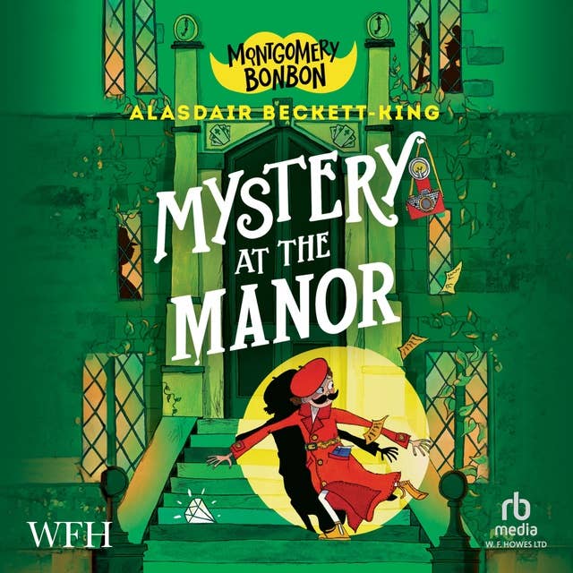 Montgomery Bonbon: Mystery at the Manor