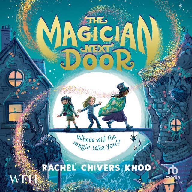 The Magician Next Door by Rachel Chivers Khoo