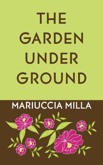 The Garden Underground