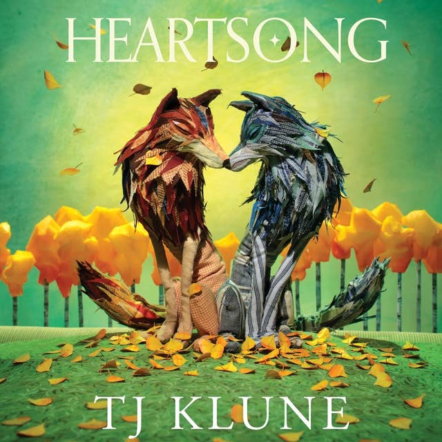 Heartsong: A found family fantasy romance from No. 1 Sunday Times bestselling author TJ Klune