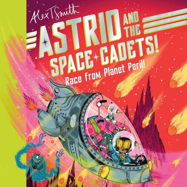 Astrid and the Space Cadets: Race from Planet Peril!: Race from Planet Peril