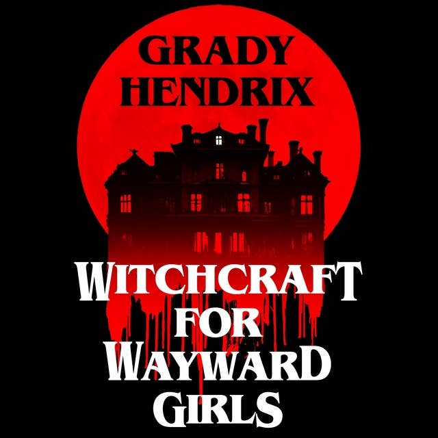 Witchcraft for Wayward Girls 