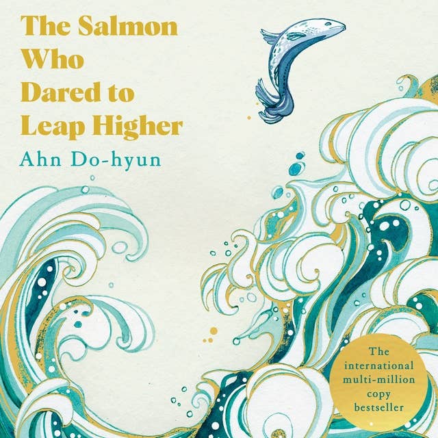 The Salmon Who Dared to Leap Higher: The Korean Multi-Million Copy Bestseller