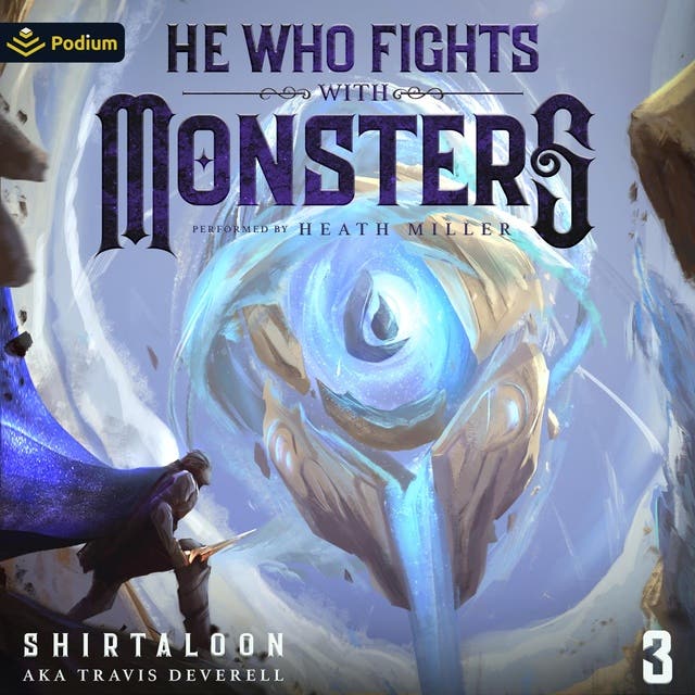 He Who Fights with Monsters 3: A LitRPG Adventure: He Who Fights with ...