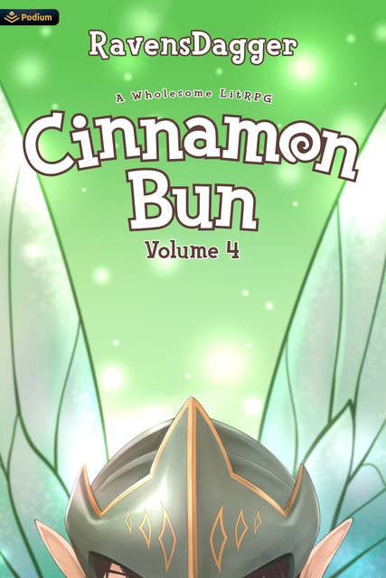 Cinnamon Bun Volume 4: A Wholesome LitRPG