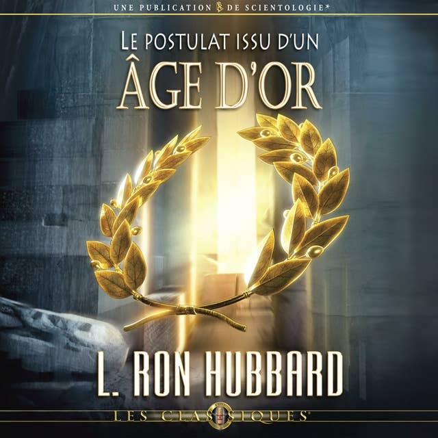 Le Postulat Issu D'un Âge D'or: A Postulate Out of a Golden Age, French Edition