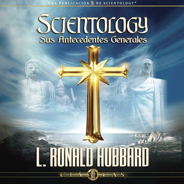 Scientology: Sus Antecedentes Generales