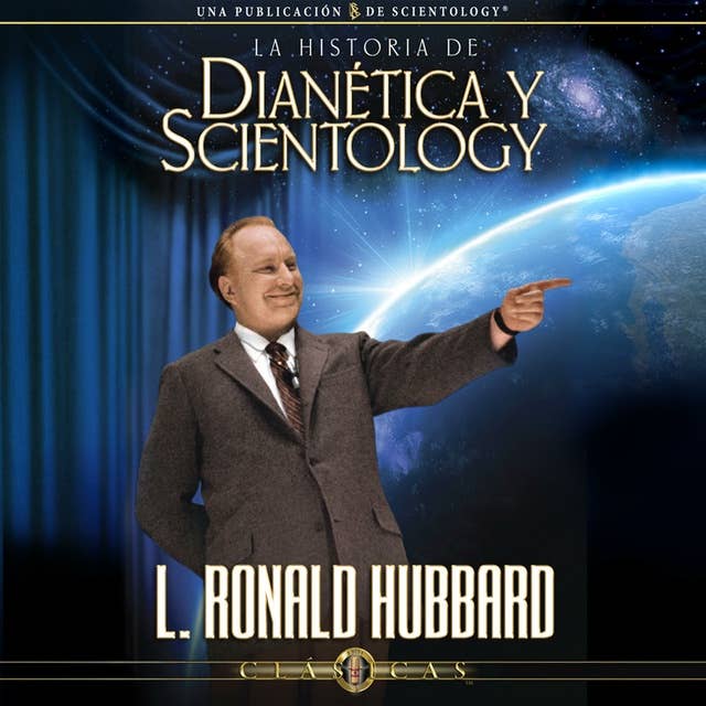 La Historia de Dianética y Scientology
