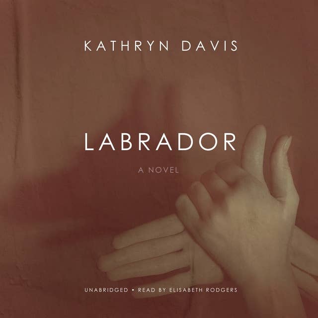 Labrador: A Novel