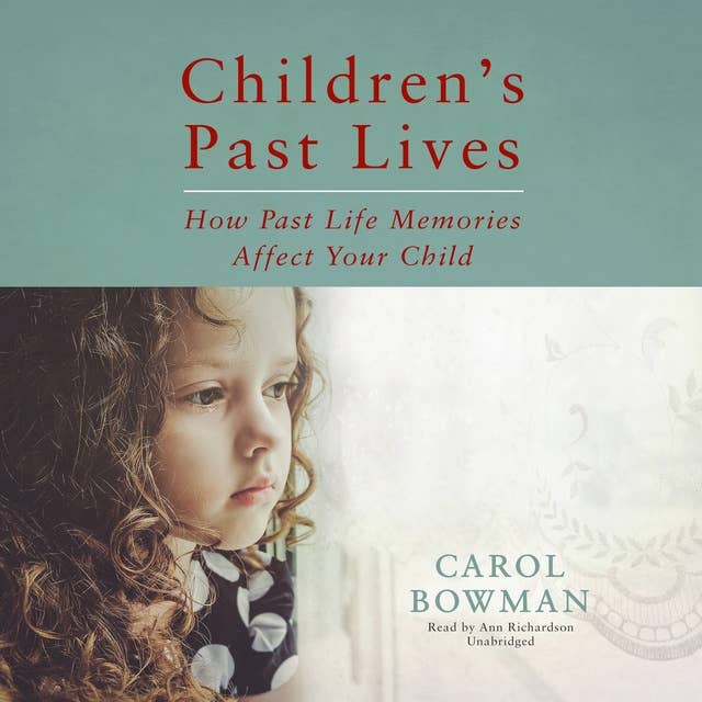 Children’s Past Lives: How Past Life Memories Affect Your Child