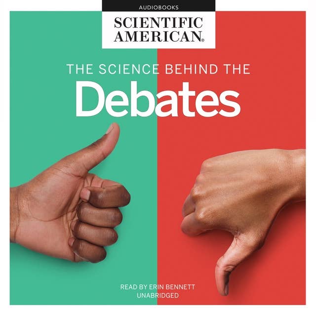 The Science behind the Debates