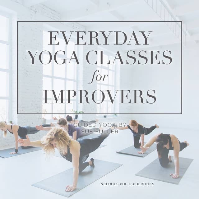 Everyday Yoga Classes for Improvers