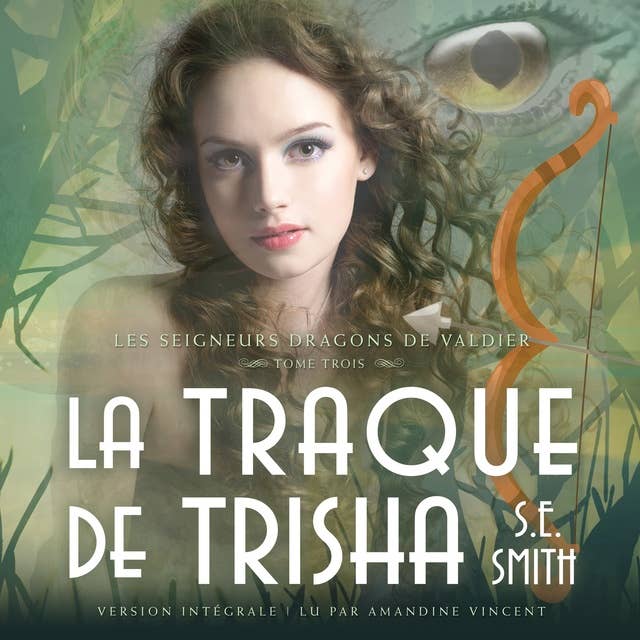 La Traque de Trisha: Les Seigneurs Dragons de Valdier Tome 3