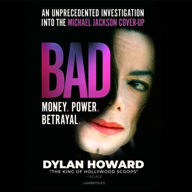 Bad: An Unprecedented Investigation into the Michael Jackson Cover-Up 