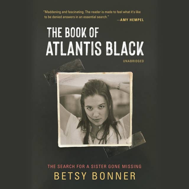 The Book of Atlantis Black: The Search for a Sister Gone Missing; A Memoir