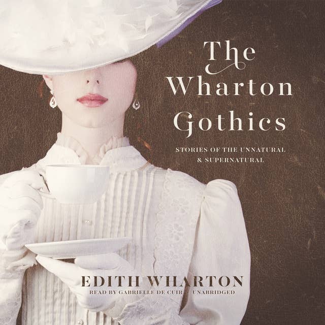 The Wharton Gothics
