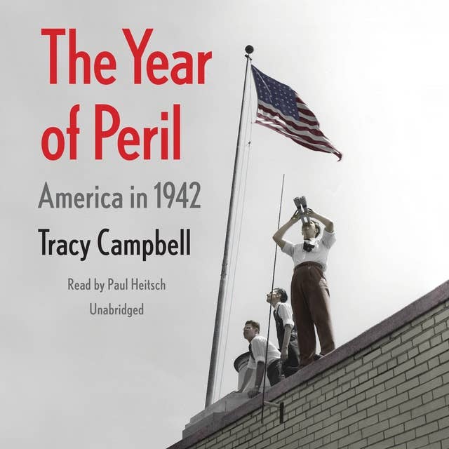 The Year of Peril: America in 1942