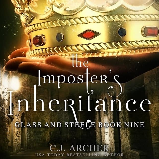 The Imposter's Inheritance: Glass And Steele, Book 9 by C.J. Archer