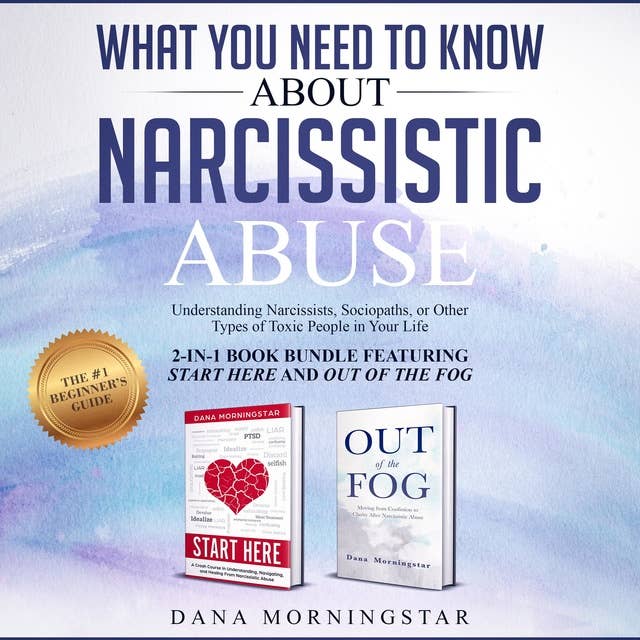 Cover for What You Need to Know About Narcissistic Abuse
